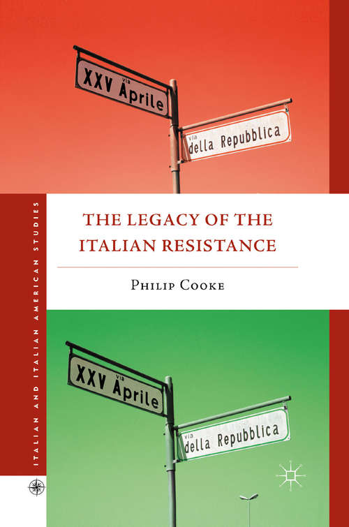 Book cover of The Legacy of the Italian Resistance (2011) (Italian and Italian American Studies)