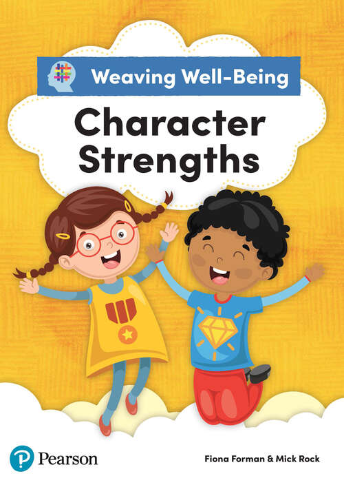 Book cover of Weaving Well-being Year 2 Character Strengths Pupil Book Kindle Edition