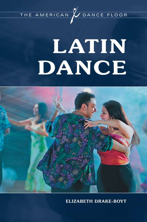 Book cover of Latin Dance (The American Dance Floor)