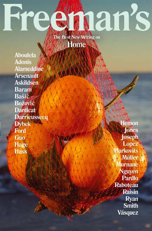 Book cover of Freeman's Home: The Best New Writing on Home (Main)