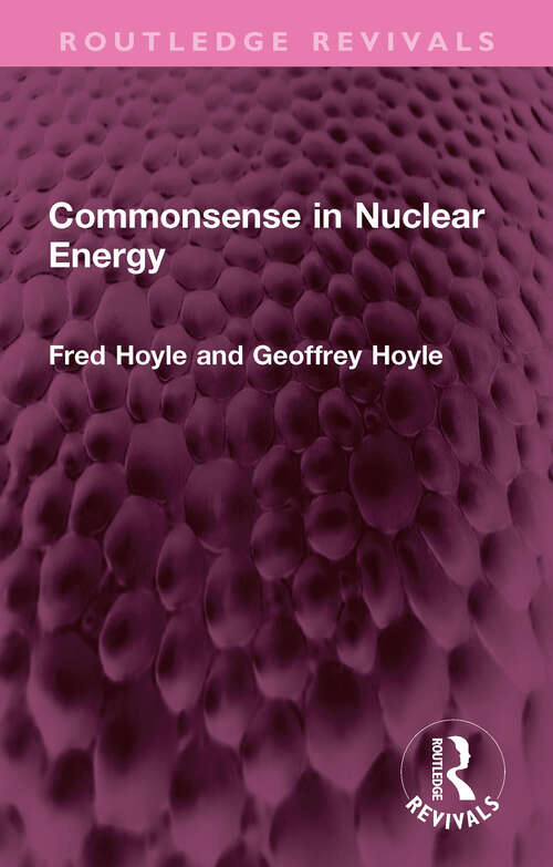 Book cover of Commonsense in Nuclear Energy (Routledge Revivals)