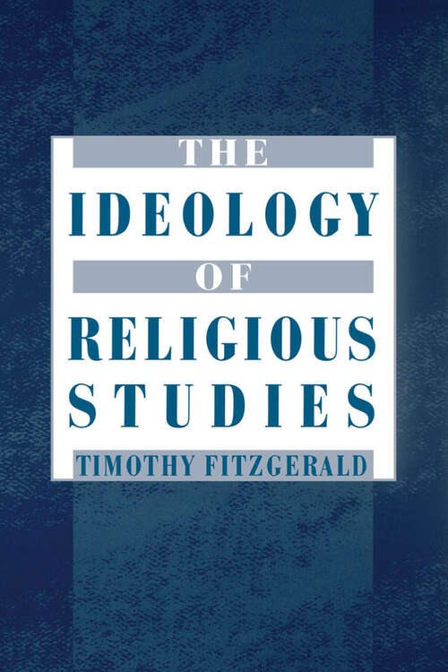 Book cover of The Ideology of Religious Studies