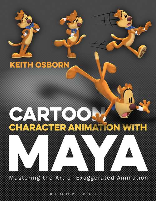 Book cover of Cartoon Character Animation with Maya: Mastering the Art of Exaggerated Animation (Required Reading Range Ser.)
