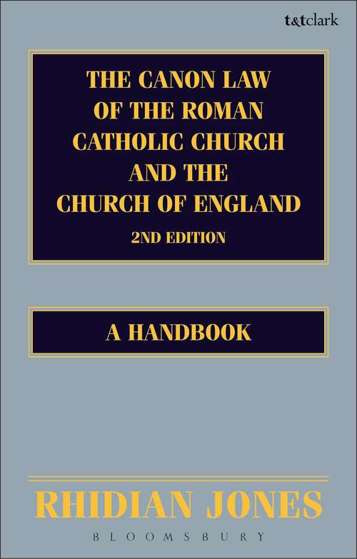 Book cover of The Canon Law of the Roman Catholic Church and the Church of England 2nd edition: A Handbook (2)