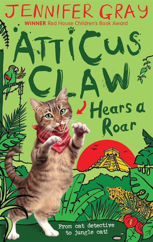 Book cover of Atticus Claw Hears a Roar (Main) (Atticus Claw: World's Greatest Cat Detective #7)