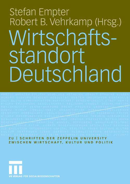 Book cover of Wirtschaftsstandort Deutschland (2006) (zu | schriften der Zeppelin Universität. zwischen Wirtschaft, Kultur und Politik)