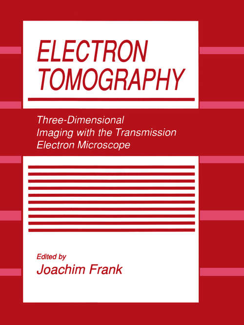 Book cover of Electron Tomography: Three-Dimensional Imaging with the Transmission Electron Microscope (1992)