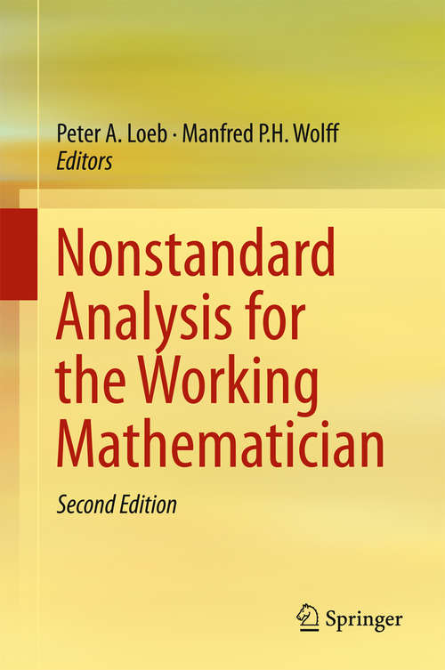 Book cover of Nonstandard Analysis for the Working Mathematician (2nd ed. 2015) (Mathematics And Its Applications Ser. #510)