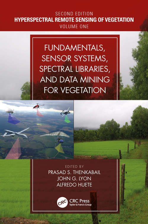 Book cover of Fundamentals, Sensor Systems, Spectral Libraries, and Data Mining for Vegetation (2)
