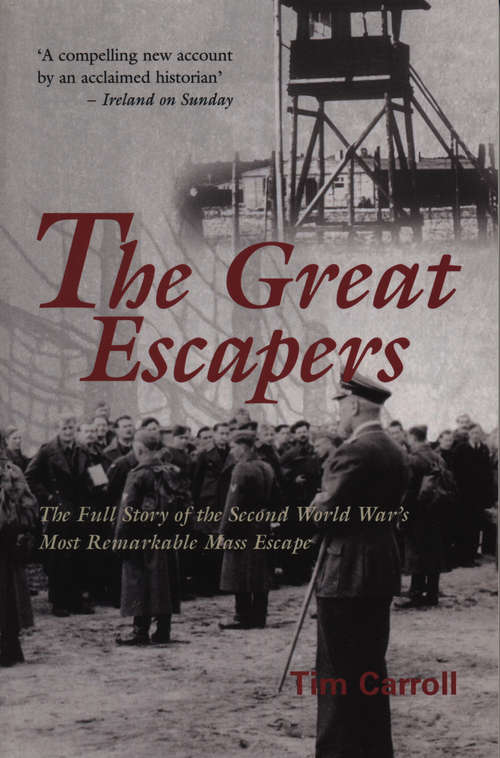 Book cover of The Great Escapers: The Full Story of the Second World War's Most Remarkable Mass Escape
