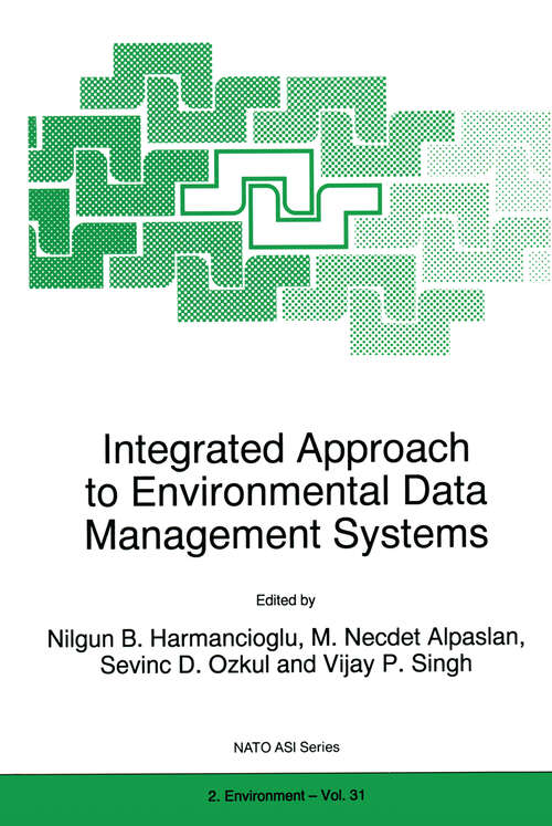 Book cover of Integrated Approach to Environmental Data Management Systems (1997) (NATO Science Partnership Subseries: 2 #31)