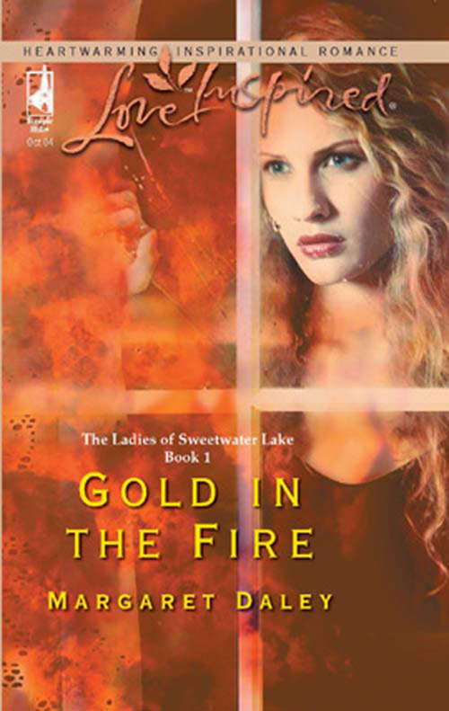 Book cover of Gold in the Fire (ePub First edition) (The Ladies of Sweetwater Lake #1)