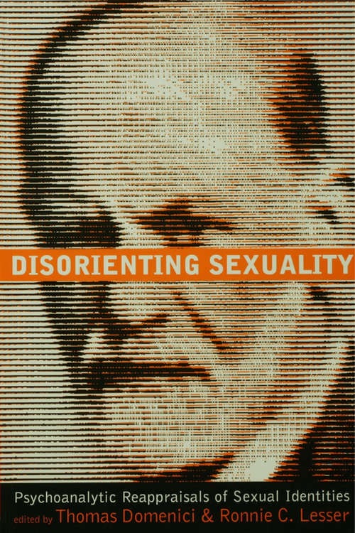 Book cover of Disorienting Sexuality: Psychoanalytic Reappraisals of Sexual Identities