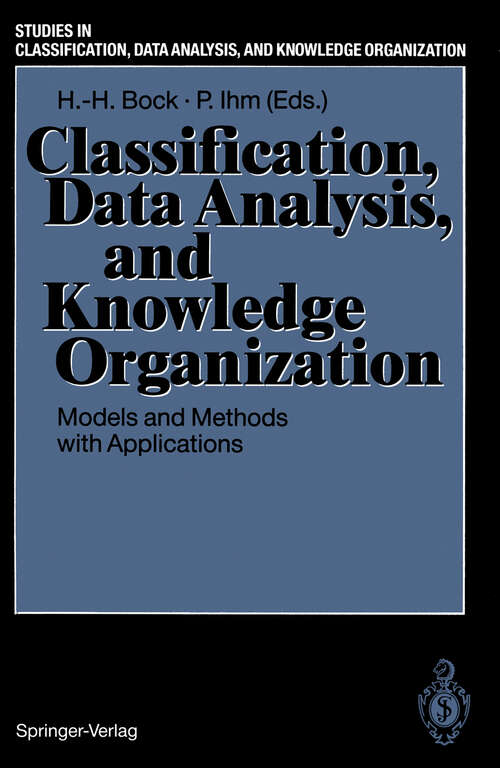 Book cover of Classification, Data Analysis, and Knowledge Organization: Models and Methods with Applications (1991) (Studies in Classification, Data Analysis, and Knowledge Organization)