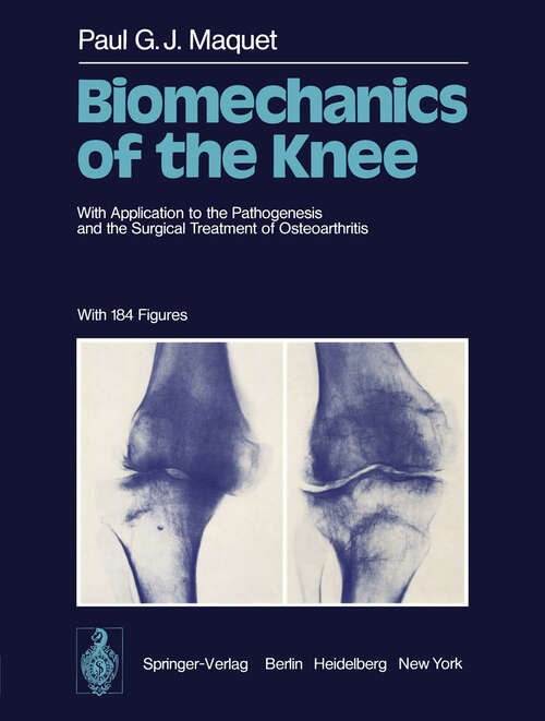 Book cover of Biomechanics of the Knee: With Application to the Pathogenesis and the Surgical Treatment of Osteoarthritis (1976)