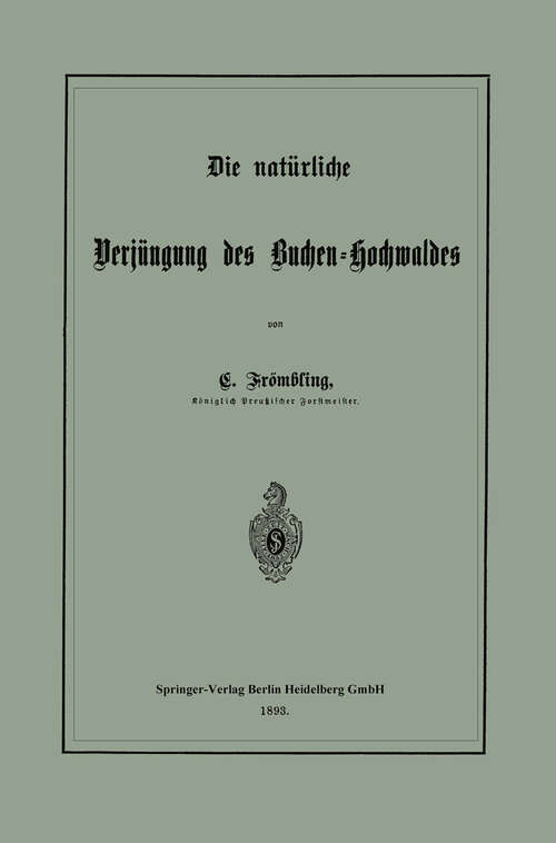 Book cover of Die natürliche Verjüngung des Buchen-Hochwaldes (1893)