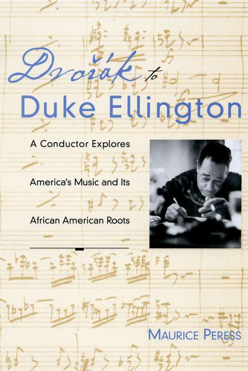 Book cover of Dvorák to Duke Ellington: A Conductor Explores America's Music and Its African American Roots