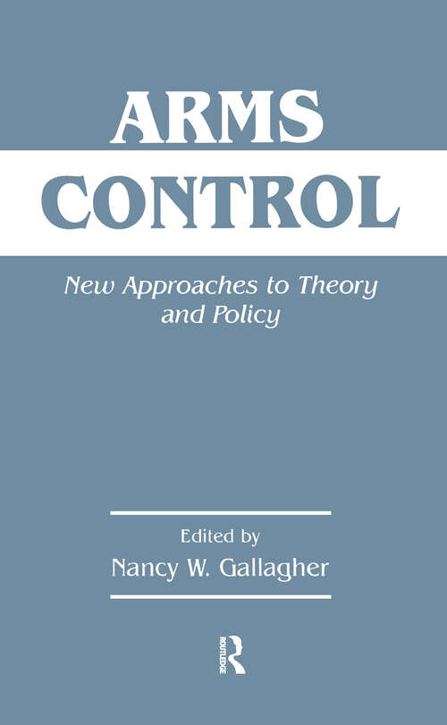 Book cover of Arms Control: New Approaches to Theory and Policy