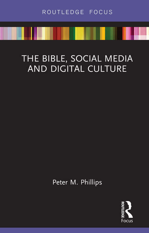 Book cover of The Bible, Social Media and Digital Culture (Routledge Focus on Religion)