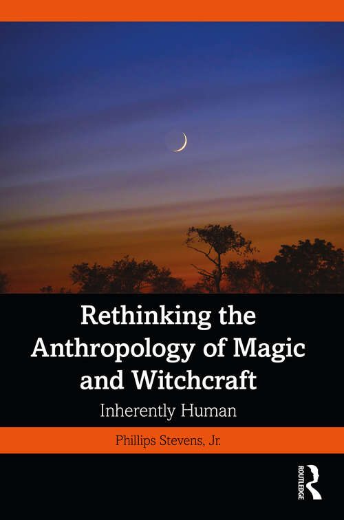 Book cover of Rethinking the Anthropology of Magic and Witchcraft: Inherently Human