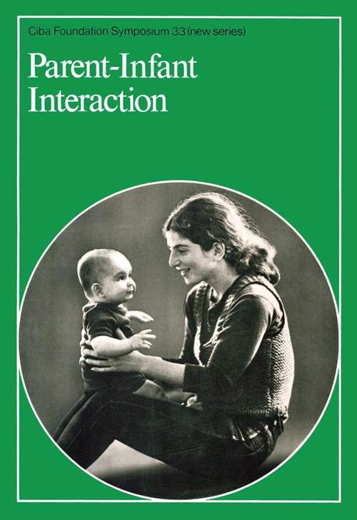 Book cover of Parent - Infant Interaction (Novartis Foundation Symposia #33)