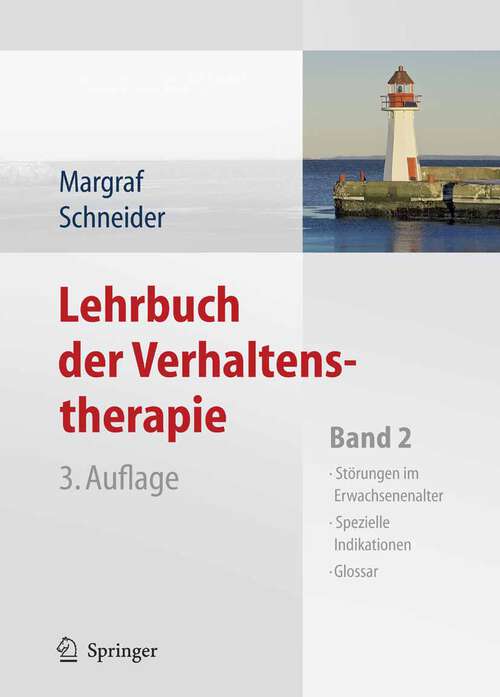 Book cover of Lehrbuch der Verhaltenstherapie: Band 2: Störungen im Erwachsenenalter - Spezielle Indikationen - Glossar (3. Aufl. 2009)