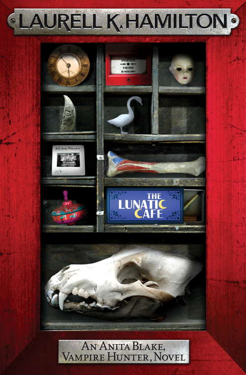 Book cover of The Lunatic Cafe: An Anita Blake, Vampire Hunter Novel (Anita Blake, Vampire Hunter, Novels #4)