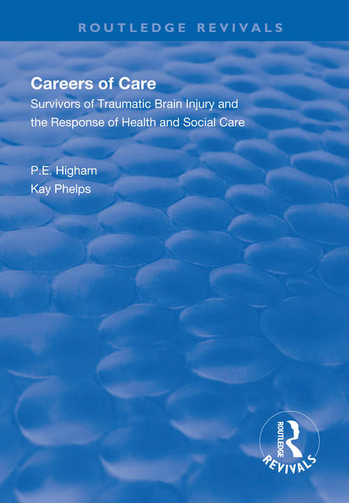 Book cover of Careers of Care: Survivors of Traumatic Brain Injury and the Response of Health and Social Care (Routledge Revivals)