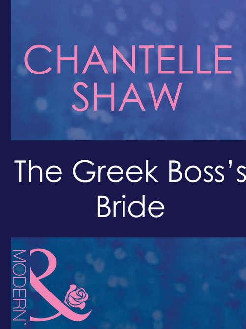 Book cover of The Greek Boss's Bride: The Consequence Of His Vengeance, Bought To Wear The Billionaire's Ring, Bride By Royal Decree, Acquired By Her Greek Boss (ePub First edition) (Greek Tycoons #26)