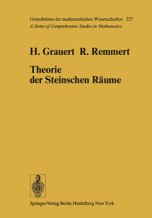 Book cover of Theorie der Steinschen Räume (1977) (Grundlehren der mathematischen Wissenschaften #227)