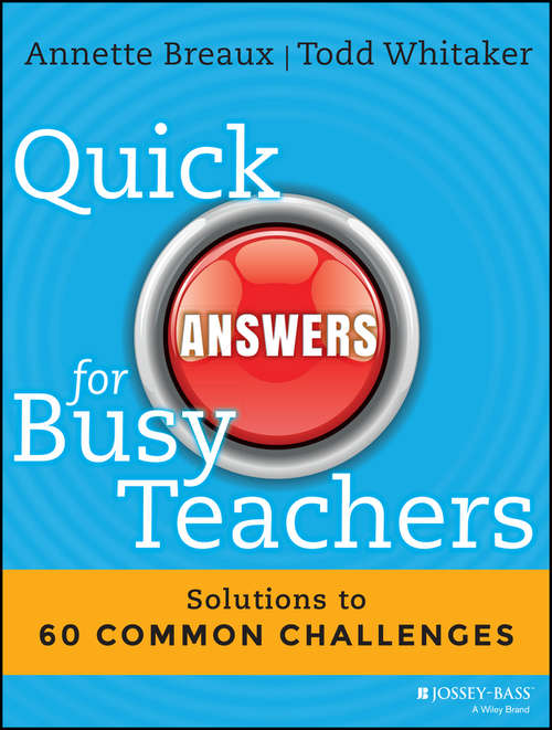 Book cover of Quick Answers for Busy Teachers: Solutions to 60 Common Challenges