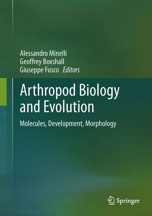 Book cover of Arthropod Biology and Evolution: Molecules, Development, Morphology (2013)