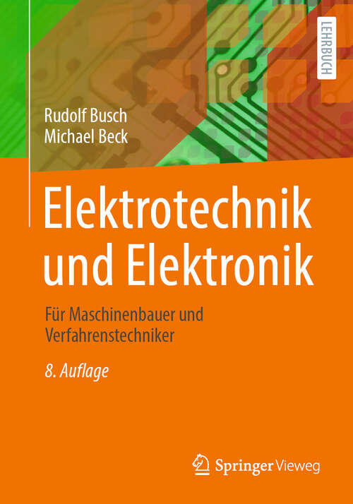 Book cover of Elektrotechnik und Elektronik: Für Maschinenbauer und Verfahrenstechniker (8. Auflage 2024)