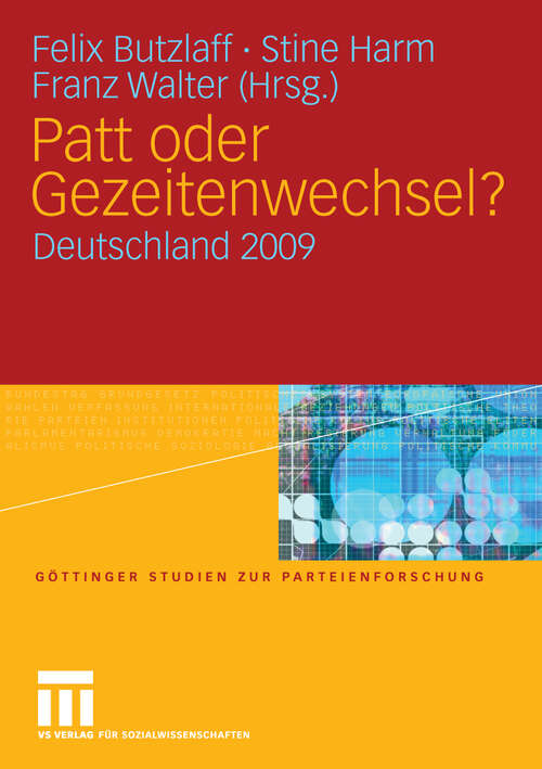 Book cover of Patt oder Gezeitenwechsel?: Deutschland 2009 (2009) (Göttinger Studien zur Parteienforschung)