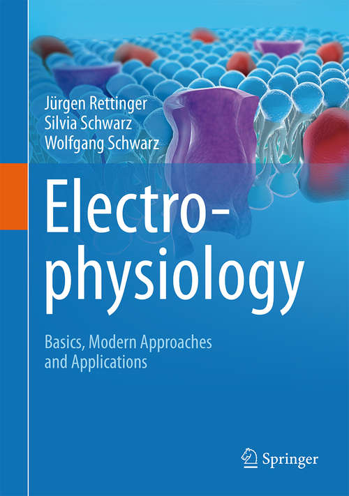 Book cover of Electrophysiology: Basics, Modern Approaches and Applications (1st ed. 2016) (Berichte Aus Der Biophysik Ser.)