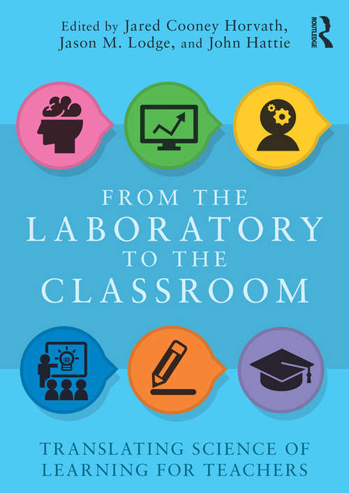 Book cover of From the Laboratory to the Classroom: Translating Science of Learning for Teachers