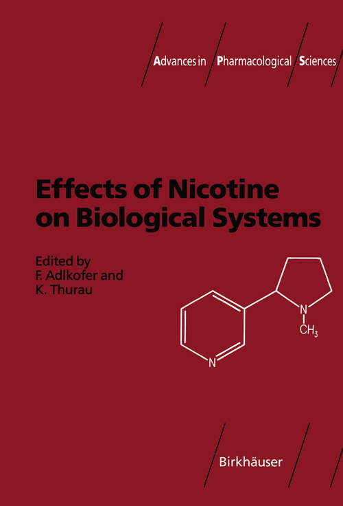 Book cover of Effects of Nicotine on Biological Systems (1991) (Advances in Pharmacological Sciences)