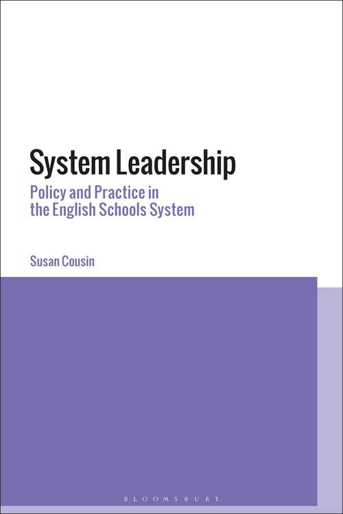 Book cover of System Leadership: Policy and Practice in the English Schools System