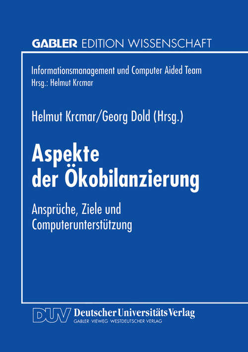 Book cover of Aspekte der Ökobilanzierung: Ansprüche, Ziele und Computerunterstützung (1996) (Informationsmanagement und Computer Aided Team)