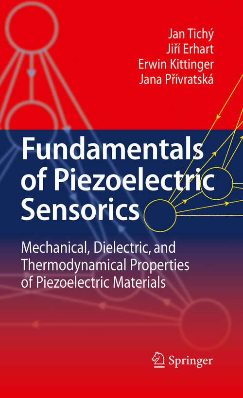 Book cover of Fundamentals of Piezoelectric Sensorics: Mechanical, Dielectric, and Thermodynamical Properties of Piezoelectric Materials (2010)