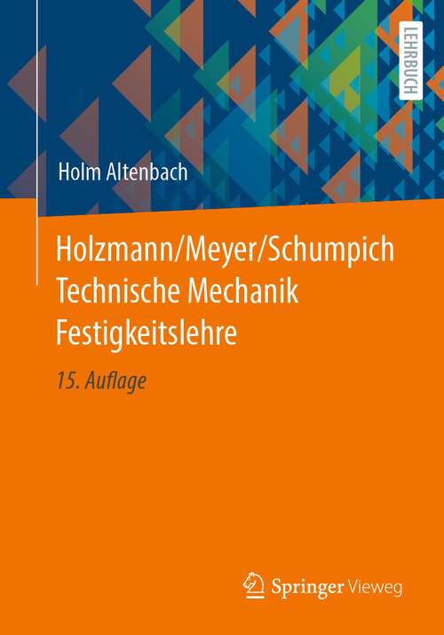 Book cover of Holzmann/Meyer/Schumpich Technische Mechanik Festigkeitslehre (15. Aufl. 2023)