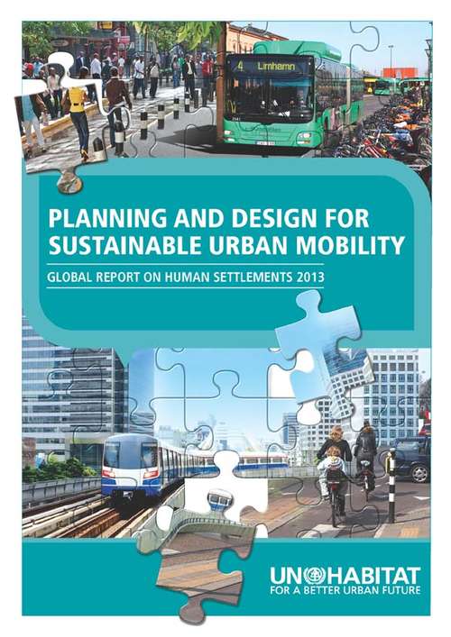 Book cover of Planning and Design for Sustainable Urban Mobility: Global Report on Human Settlements 2013