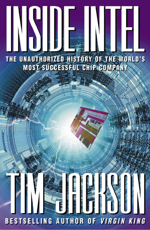 Book cover of Inside Intel (Text Only): Andy Grove And The Rise Of The World's Most Powerful Chip Company (ePub edition)