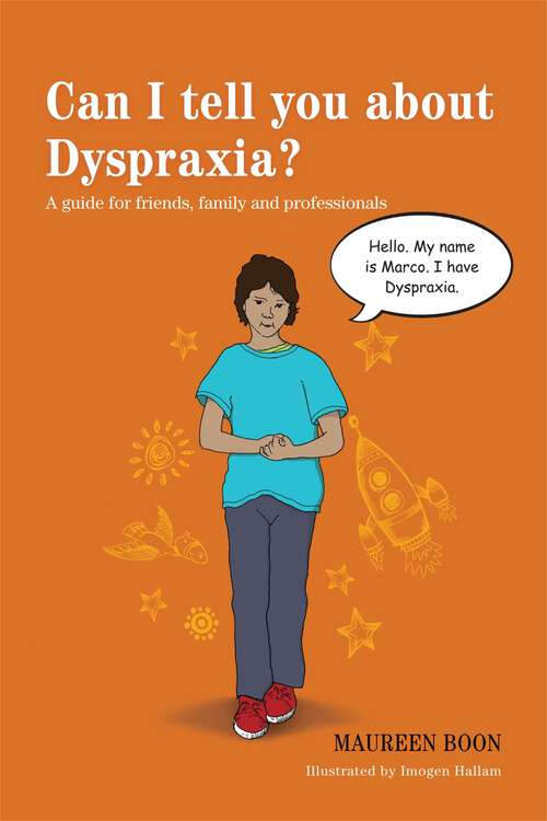 Book cover of Can I tell you about Dyspraxia?: A guide for friends, family and professionals (PDF)