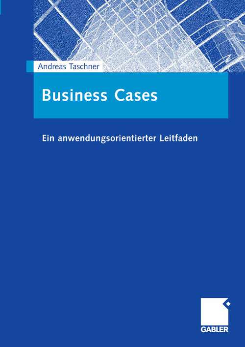 Book cover of Business Cases: Ein anwendungsorientierter Leitfaden (2008)