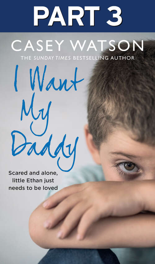 Book cover of I Want My Daddy: Part 3 of 3 (ePub edition)
