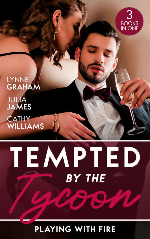Book cover of Tempted By The Tycoon: The Greek Tycoon's Blackmailed Mistress / A Tycoon To Be Reckoned With / Secrets Of A Ruthless Tycoon (ePub edition)