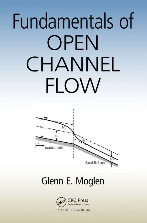 Book cover of Fundamentals of Open Channel Flow