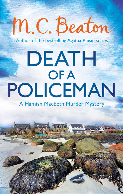 Book cover of Death of a Policeman: Death Of A Kingfisher, Death Of Yesterday, And Death Of A Policeman Omnibus (Hamish Macbeth #72)