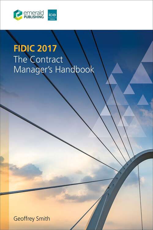 Book cover of FIDIC 2017: The Contract Manager’s Handbook